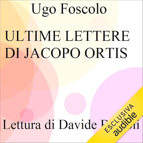 Ultime lettere di Jacopo Ortis Audiolivro Por Ugo Foscolo capa