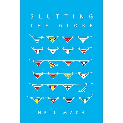 Slutting The Globe Audiolibro Por Neil Mach arte de portada