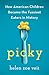 Picky: How American Children Became the Fussiest Eaters in History