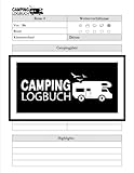  Camping Logbuch  Wohnmobil  reisemobil logbuch  Reisemobil Tagebuch Journal: geschenke für reisende frauen  logbuch wohnmobil