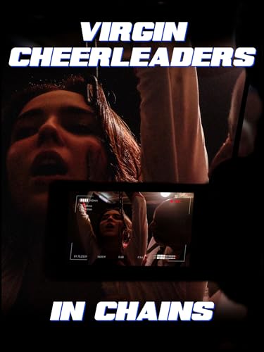 Virgin Cheerleaders in Chains