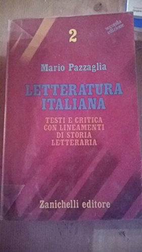 Letteratura italiana 2. Testi e critica con lineamenti di storia letteraria