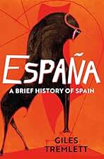 España: a Brief History of Spain