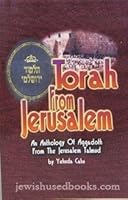 Torah from Jerusalem : An Anthology of Aggadoth from the Jerusalem Talmud Vol. 1 0970775717 Book Cover