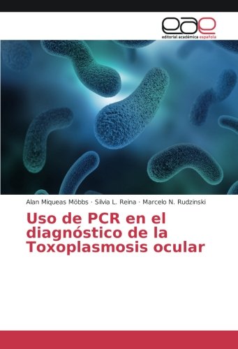 Preisvergleich Produktbild Uso de PCR en el diagnóstico de la Toxoplasmosis ocular