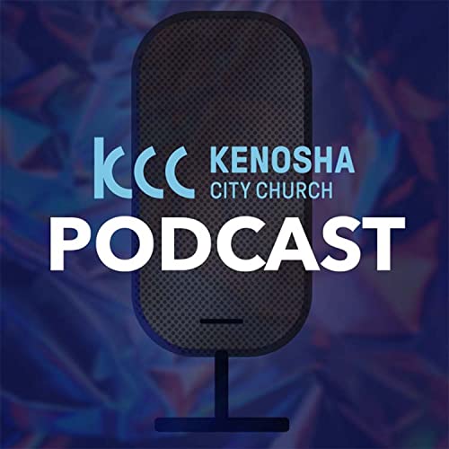 Kenosha City Church Podcast Podcast Por Kenosha City Church arte de portada