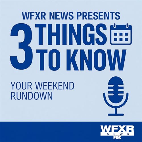 3 Things to Know: Your Weekend Rundown from WFXR News Titelbild
