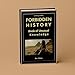 Forbidden History: Book Of Unusual Knowledge (Gifts For Men and Women)