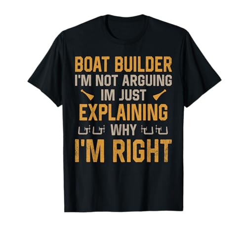 Craftsmen Quote Funny Boat builder Camiseta