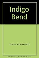 Indigo Bend B0011TY6ZY Book Cover