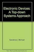 Electronic Devices: A Top-Down Systems Approach/Troubleshooting Applications and Problems to Accompany Electronic Devices : A Top-Down Systems Appro 0132508796 Book Cover