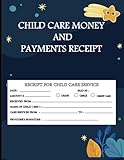 Child care money and payments receipt : Payment Receipt For Child Care Services, Receipts Organizer ,Home Daycares, Preschool center