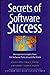 Secrets of Software Success: Management Insights from 100 Software Firms Around the World