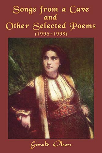 Songs from a Cave and Other Selected Poems: (1995-1999)