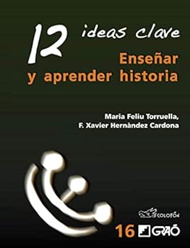 Paperback 12 Ideas Clave. Enseñar y aprender historia (Spanish Edition) [Spanish] Book