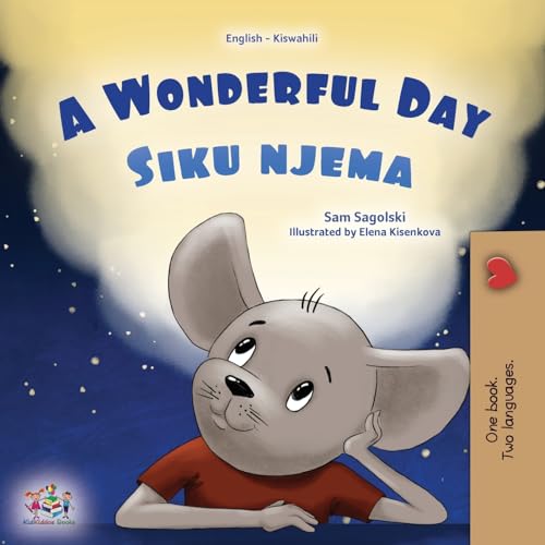 A Wonderful Day (English Swahili Bilingual Children'S Book) (English Swahili Bilingual Collection)