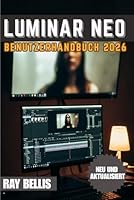 LUMINAR NEO Benutzerhandbuch 2026 B0G2B4ZVSN Book Cover