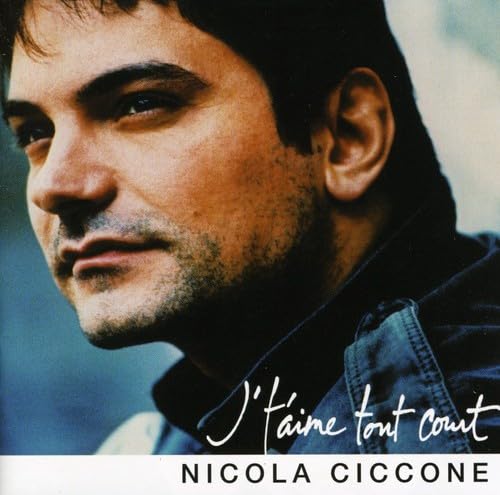 J't'aime Tout Court [Audio CD] Nicola Ciccone