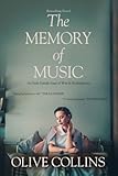 The Memory of Music: One Irish family €“ One hundred turbulent years: 1916 to 2016 (The O'Neill Trilogy)