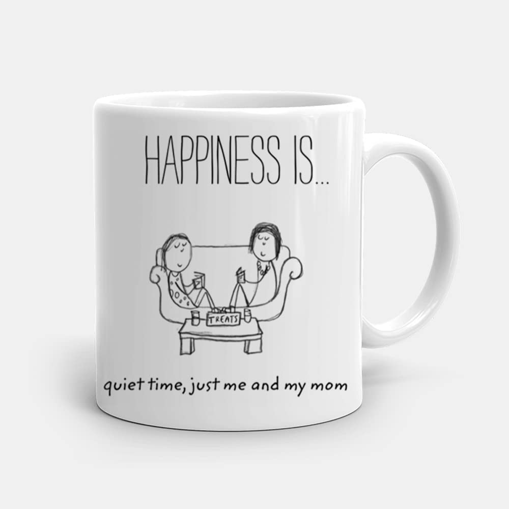Misaavi Happiness is Quit Time Just Me and My Mom 11oz Ceramic Mug Funny Birthday Mothres Day Fun Chill Moment Caring Mummy Valentine Day Gift Mug.