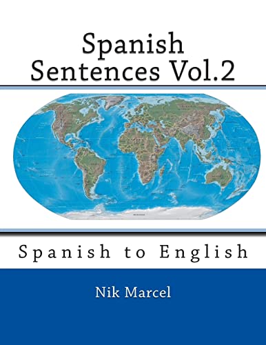 Spanish Sentences Vol.2: Spanish to English 1507851308 Book Cover