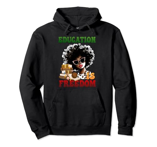 Juneteenth Education Is Freedom Black Teacher Black History Sudadera con Capucha