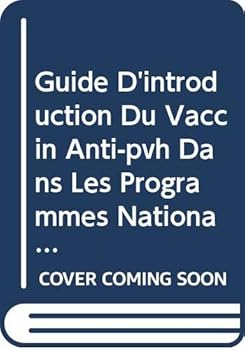 Paperback Guide d'Introduction Du Vaccin Anti-Pvh Dans Les Programmes Nationaux de Vaccination [French] Book