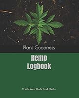 Hemp Logbook: Track Your Buds And Shake 1795091673 Book Cover