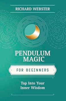 Paperback Pendulum Magic for Beginners: Tap Into Your Inner Wisdom Book