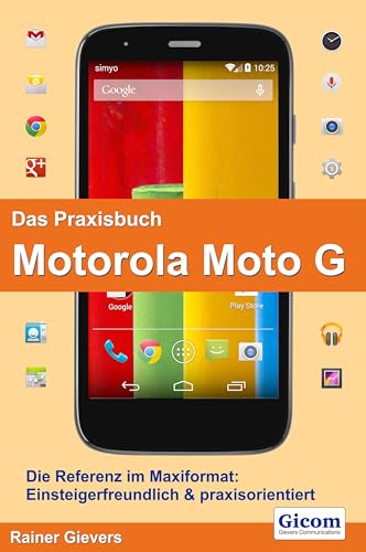 Das Praxisbuch Motorola Moto G (German Edition)