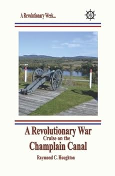 Paperback A Revolutionary War Cruise on the Champlain Canal Book