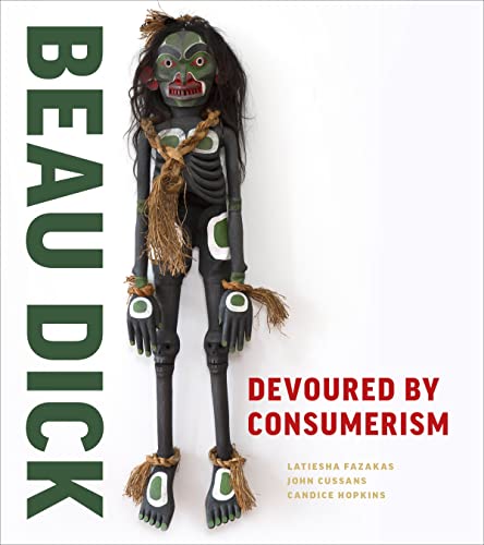 Beau Dick: Devoured by Consumerism