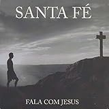 santa fe 2-10-2  Santa Fé 2 (Fala Com Jesus)