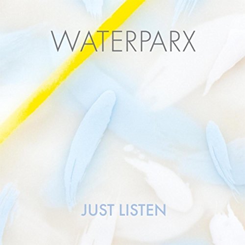 Waterparx Rooder Amazon MusicでWaterparxのJust Listenを再生する