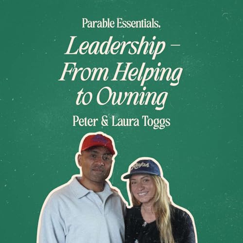 Episode 10 - Leadership - from Helping to Owning