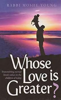 Hardcover Whose Love Is Greater? Transmitting Eternal Torah Values To The Children Of Today Book