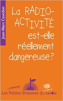 Télécharger La radioactivite est-elle dangereuse ? de Jean-Marc Cavedon ( 14 octobre 2014 ) Livre PDF Gratuit