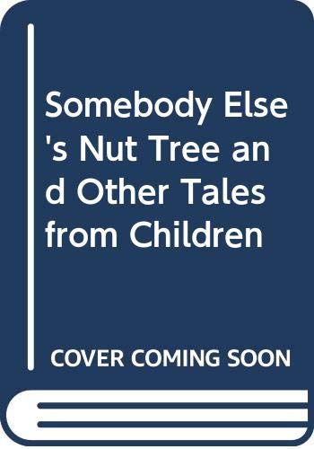 Preisvergleich Produktbild Somebody Else's Nut Tree and Other Tales from Children