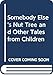 Produktbild Somebody Else's Nut Tree and Other Tales from Children