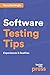 Software Testing Tips: Experiences & Realities