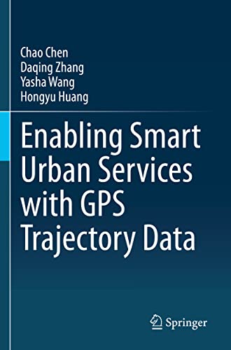 Enabling Smart Urban Services with GPS Trajectory Data - Chao Chen Daqing Zhang Yasha Wang Kartoniert (TB)