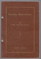 Central High School, Evansville, Indiana: Its first hundred years, 1854-1954 B0007ECE3U Book Cover