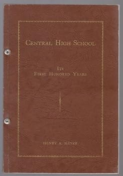 Paperback Central High School, Evansville, Indiana: Its first hundred years, 1854-1954 Book