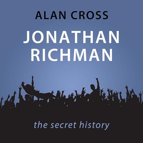 Jonathan Richman The Alan Cross Guide Audiolibro Por Alan Cross arte de portada