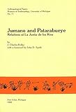 Jumano and Patarabueye: Relations at La Junta de los Rios (Volume 77) (Anthropological Papers Series)