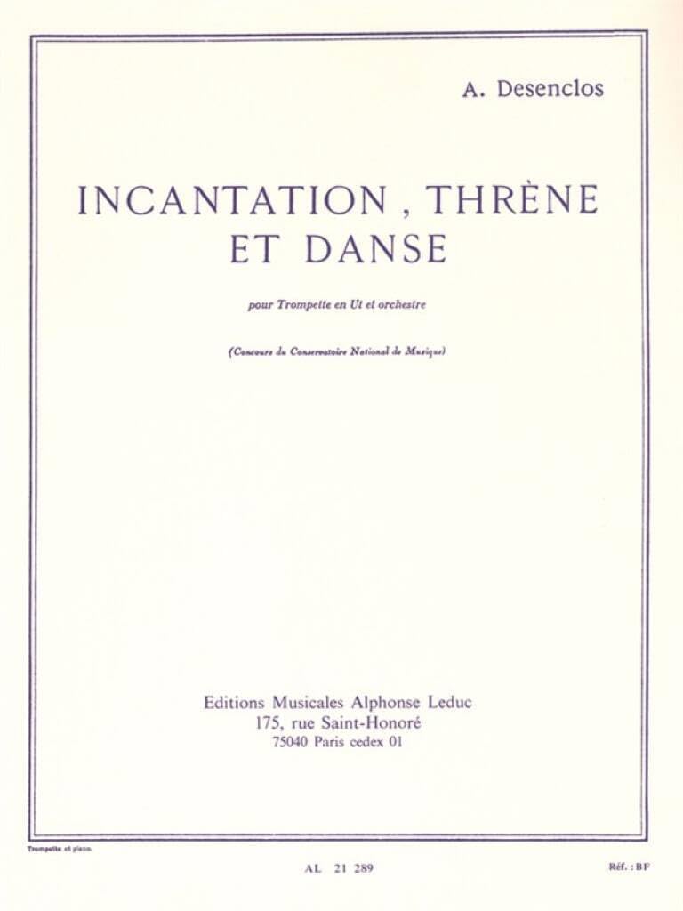 ALFRED DESENCLOS: INCANTATION, THRENE ET DANSE (TRUMPET AND PIANO) TROMPETTE (French Edition)      Paperback – November 9, 2005