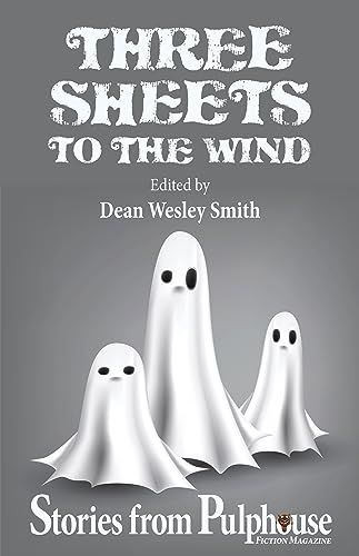 Three Sheets to the Wind: Stories from Pulphouse Fiction Magazine (English Edition)