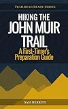 muira puama amazon  Hiking the John Muir Trail: A First-Timer\'s Preparation Guide (Trailhead Ready) (English Edition)