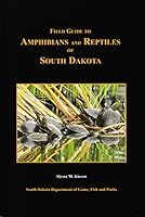 Field Guide to Amphibians and Reptiles of South Dakota 0971246335 Book Cover