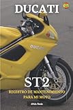  DUCATI ST2: REGISTRO DE MANTENIMIENTO PARA MI MOTO: LIBRO PARA COMPLETAR